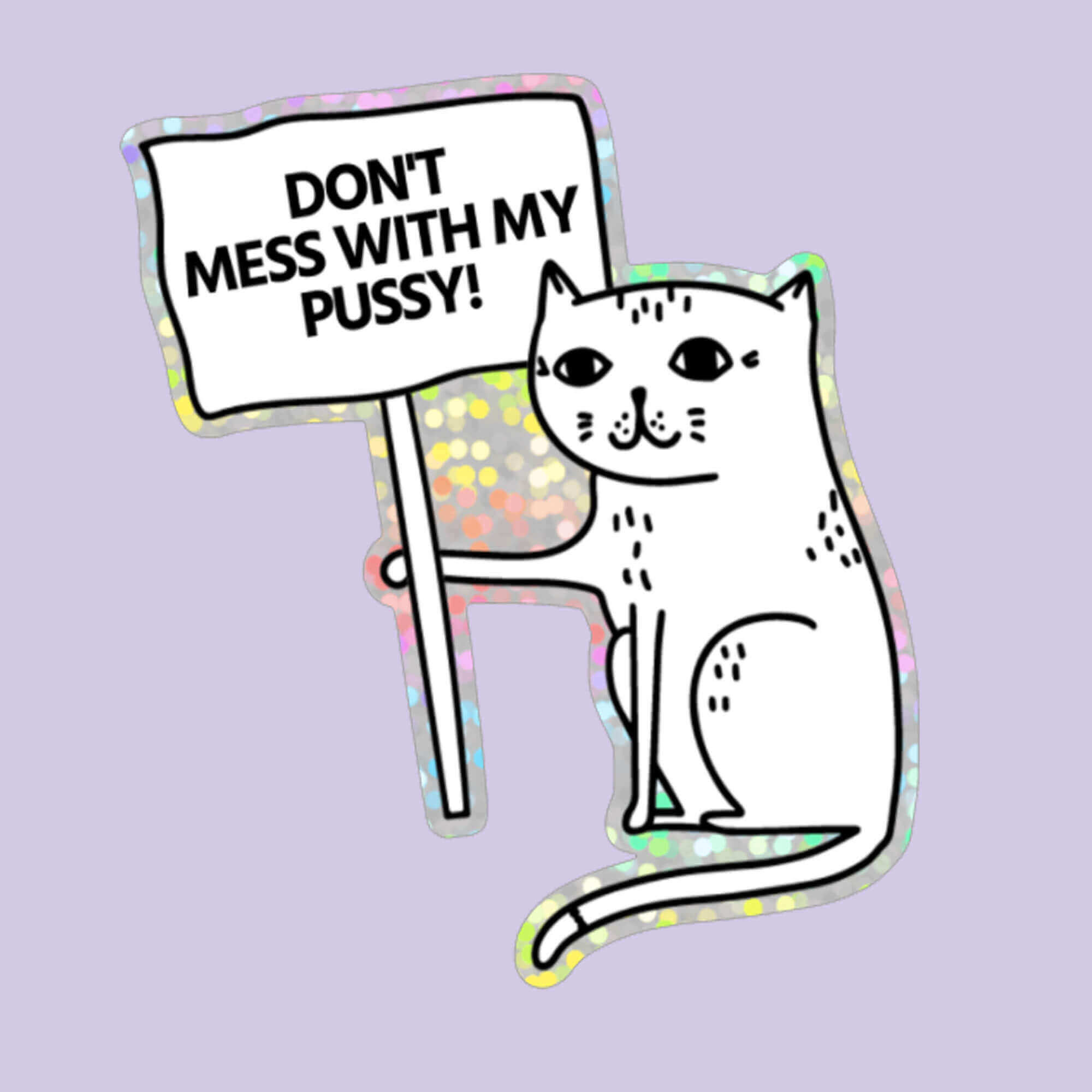 STRAYZ Don't mess with my Pussy tarra kissafaneille